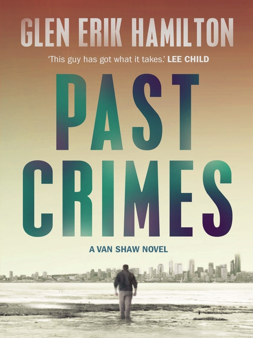 Title details for Past Crimes by Glen Erik Hamilton - Wait list
